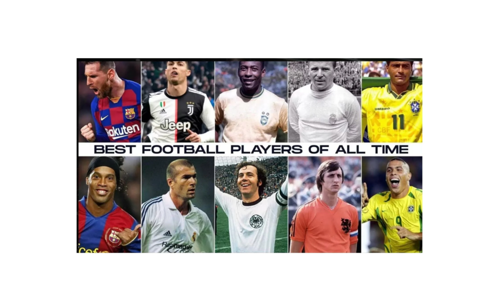 10 Most Famous Football Players Of All Time - Unicorn Blogger - famous football players all time